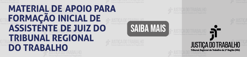 Material de Apoio para Formação Inicial de Assistente de Juiz do Tribunal Regional do Trabalho - Ano 2024