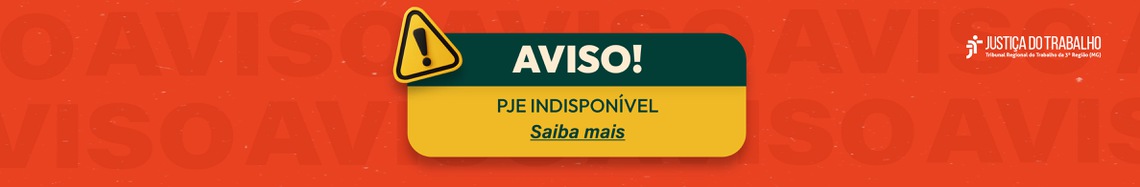 Arte em vermelho com uma tarja ao centro em verde e amarelo e a inscrição "Aviso! PJe indisponível. Saiba mais"