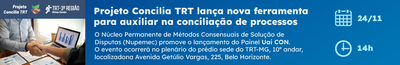 PAINEL UAI CON | Projeto Concilia TRT lança nova ferramenta para auxiliar na conciliação de processos