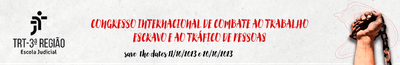 Congresso Internacional de Combate ao Trabalho Escravo e ao Tráfico de Pessoas. Save the dates. 11 e 20 de outubro.