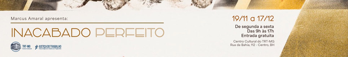 Centro Cultural apresenta exposição Inacabado Perfeito