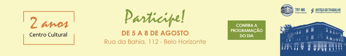 Centro Cultural do TRT-MG comemora 2 anos com programação especial