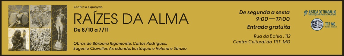 Centro Cultural do TRT-MG recebe a exposição coletiva "Raízes da Alma"