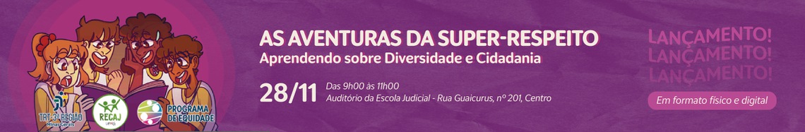 Comitê de Equidade prepara lançamento  da Cartilha "As Aventuras da Super-Respeito"