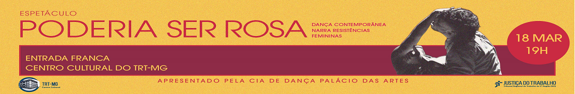 Espetáculo Companhia de Dança Palácio das Artes- Poderia ser Rosa