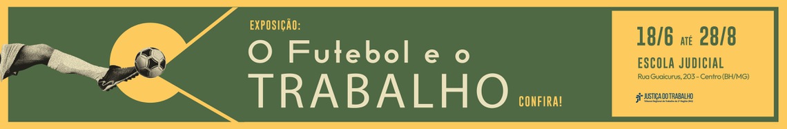 Exposição "Futebol e o Trabalho" já recebeu mais de 500 visitantes