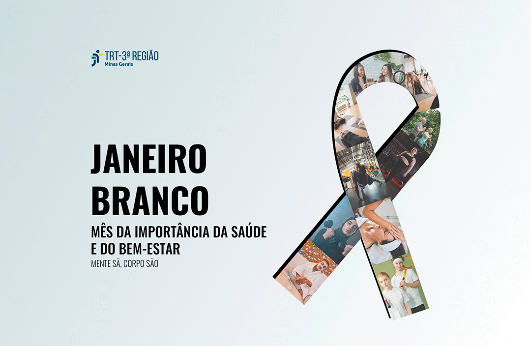 Texto: JANEIRO BRANCO - MÊS DA VALORIZAÇÃO DA SAÚDE E DO BEM ESTAR - MENTE SÃ, CORPO SÃO
