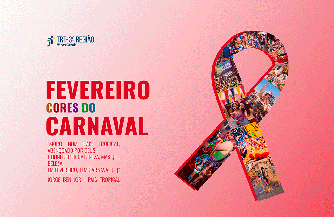 FEVEREIRO - CORES DO CARNAVAL - "MORO NUM PAÍS TROPICAL, ABENÇOADO POR DEUS E BONITO POR NATUREZA"IMAGEM: Laço com fotos de trabalhadores do Carnaval