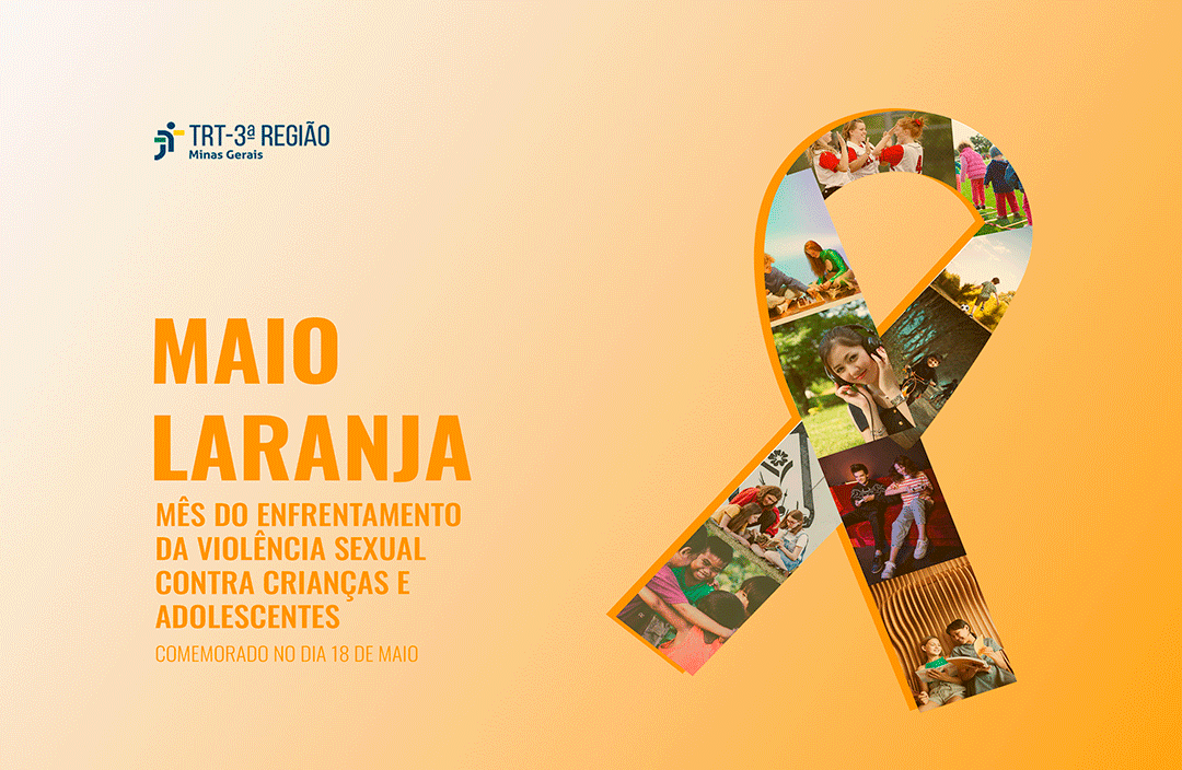 TEXTO: MAIO LARANJA - MÊS DE ENFRENTAMENTO A EXPLORAÇÃO SEXUAL DE CRIANÇAS E ADOLESCENTES - COMEMORADO NO DIA 18 DE MAIO