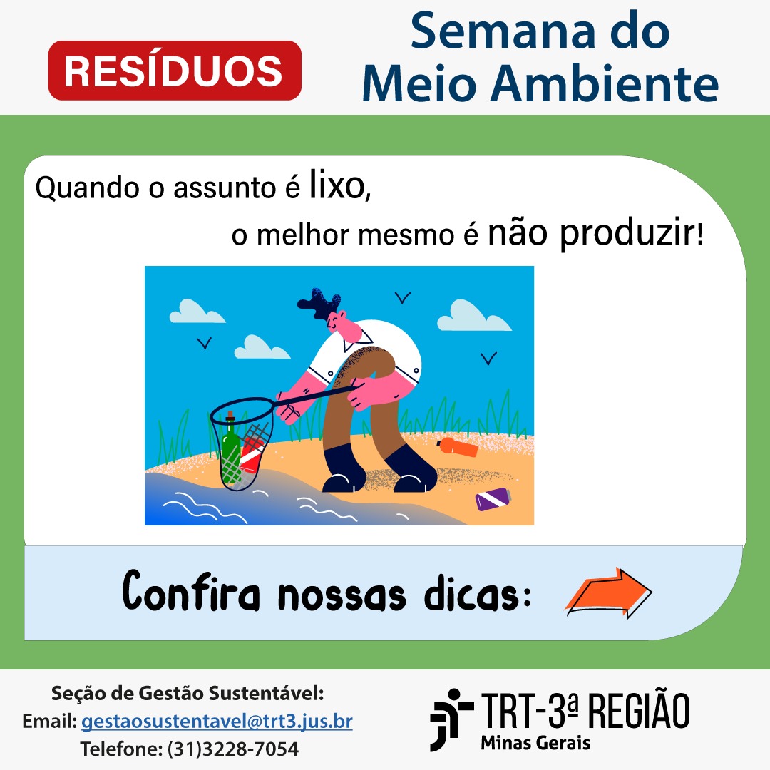 Quando o assunto é lixo, o melhor mesmo é não produzir! Confira nossas dicas. 