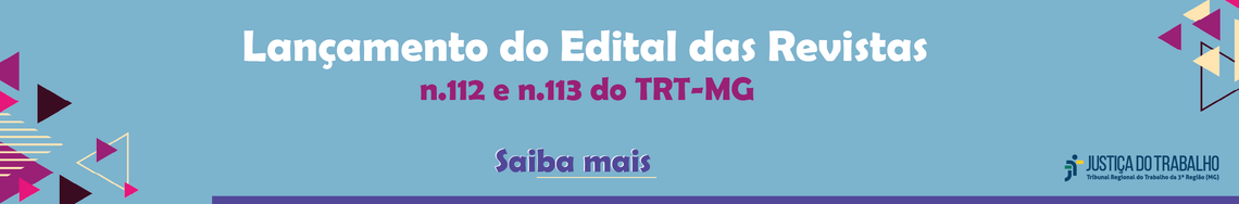 Lançamento do Edital das Revistas n.112 e n.113 do TRT-MG