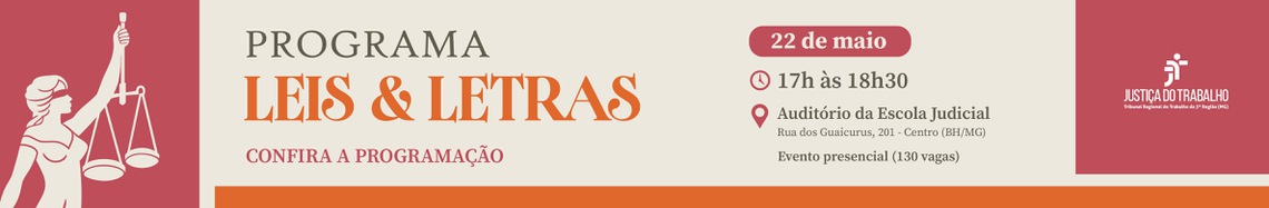 Leis & Letras: obra sobre teses vinculantes do TST será lançada na Escola Judicial do TRT-MG