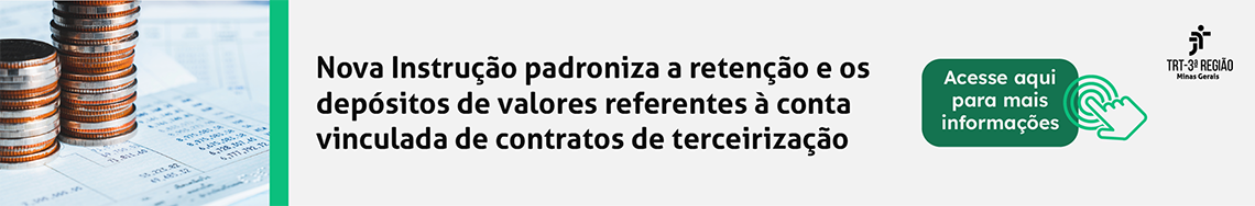 Nova Instrução padroniza a retenção e os depósitos de valores referentes à conta vinculada de contratos de terceirização. Acesse aqui para mais informações.