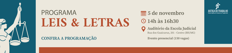 Programa Leis e Letras do TRT-MG debate o envelhecimento e promove lançamento de livro no dia 5 de novembro