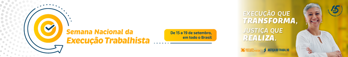 Vem aí a Semana Nacional da Execução Trabalhista