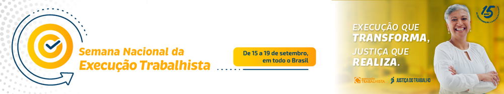 Vem aí a Semana Nacional da Execução Trabalhista