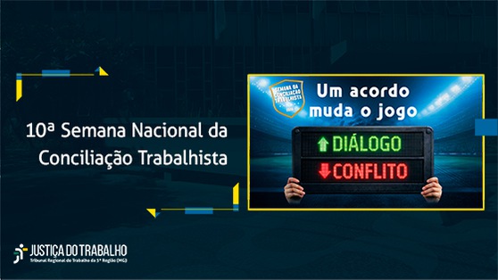 10ª Semana Nacional da Conciliação Trabalhista