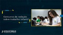 “Proteção à Infância: diga não ao trabalho infantil” - 4º Concurso Justiça do Trabalho na Escola