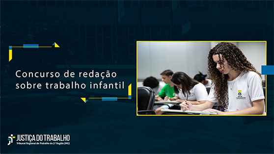 “Proteção à Infância: diga não ao trabalho infantil” - 4º Concurso Justiça do Trabalho na Escola