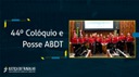 44º Colóquio e Posse ABDT