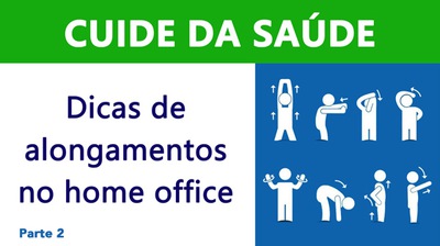 Cuide da saúde: dicas de alongamento no home office - parte 2