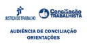 Audiência de Conciliação - Orientações