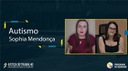 Autismo - entrevista com Sophia Mendonça