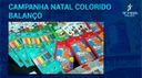 CAMPANHA NATAL COLORIDO - BALANÇO