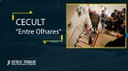 CECULT apresenta "Entre Olhares"
