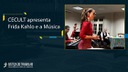 CECULT apresenta Frida Kahlo e a Música