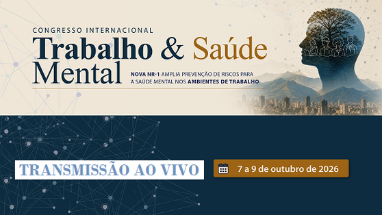 Congresso Internacional - Trabalho e Saúde Mental