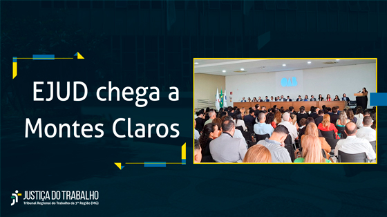 EJUD chega a Montes Claros