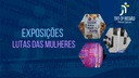 Exposições Lutas da Mulheres - Centro de Cultura da JT