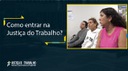 Como entrar na Justiça do Trabalho?