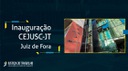 Inauguração CEJUSC-JT - Juiz de Fora