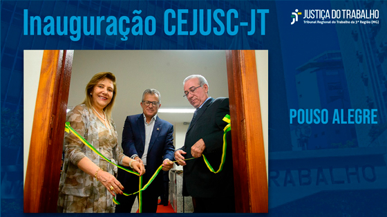 Inauguração Cejusc-JT / Pouso Alegre