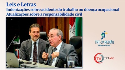 Indenizações sobre acidente do trabalho ou doença ocupacional -  Atualizações sobre a responsabilidade civil