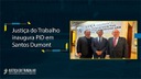JT inaugura PID em Santos Dumont