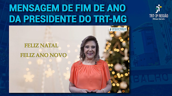 MENSAGEM DE FIM DE ANO DA PRESIDENTE DO TRT-MG