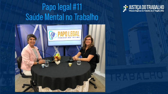 Papo Legal #11 - Saúde Mental do Trabalho