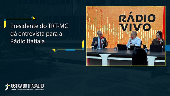 Presidente do TRT-MG dá entrevista para a Rádio Itatiaia