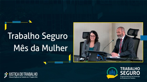 Programa Trabalho Seguro - Mês da Mulher