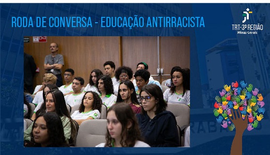 Em celebração ao Dia Nacional de Zumbi e da Consciência Negra, o TRT-MG promoveu a roda de conversa "Educação antirracista: caminhos para inclusão e diversidade". O evento foi realizado no auditório da Escola Judicial e reuniu alunos do 1º e 2º ano do ensino técnico, integrado ao ensino médio de edificações do Instituto Federal de Educação Ciência e Tecnologia de Minas Gerais (IFMG) – Campus Santa Lúcia e do Programa EJA do bairro Serrano de Belo Horizonte.