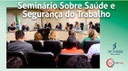 Seminário Sobre Saúde e Segurança do Trabalho - em Homenagem às Vítimas de  Acidentes e Doenças relacionadas ao Trabalho