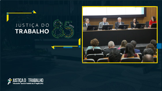 TRT-MG comemora 85 anos da Justiça do Trabalho