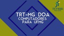 TRT-MG doa computadores para UFMG