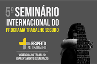 5º Seminário Internacional Trabalho Seguro será transmitido ao vivo pelo YouTube