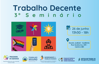 Abertas as inscrições para o 3º Seminário Trabalho Decente