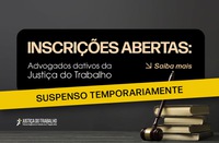 Cadastro de advogados dativos no TRT-MG é suspenso temporariamente