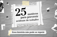 Campanha da Justiça do Trabalho vai mostrar a importância da prevenção de acidentes de trabalho